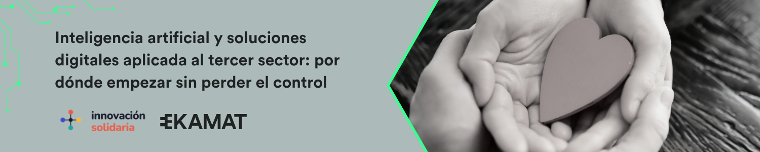 Inteligencia artificial y soluciones digitales aplicada al tercer sector: por dónde empezar sin perder el control